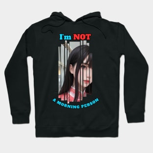 I'm Not A Morning Person Anime Girl Hoodie